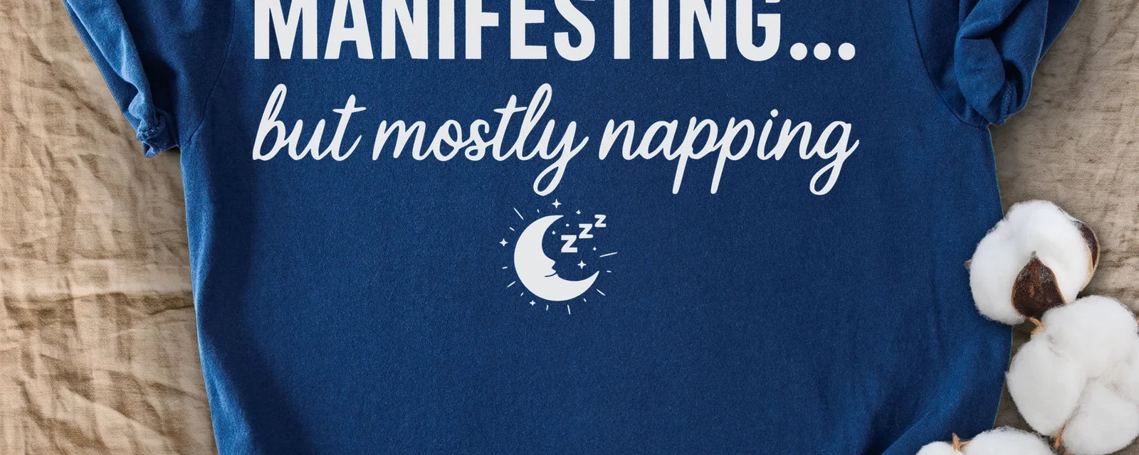 Manifesting But Mostly Napping Tee