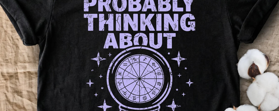Probably Thinking About My Birth Chart Tee