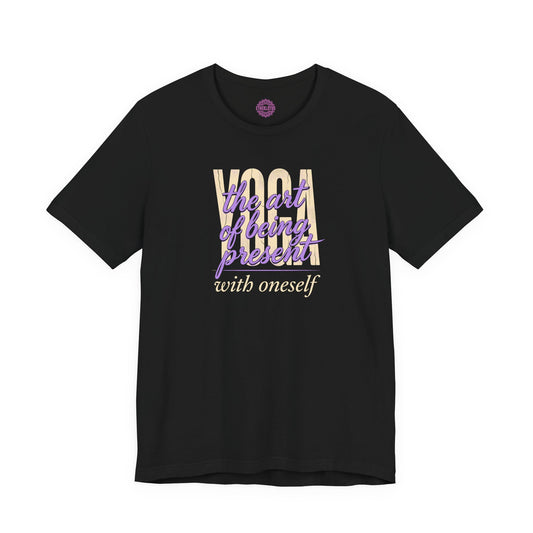 Yoga the Art of Being Present Premium Unisex T-Shirt