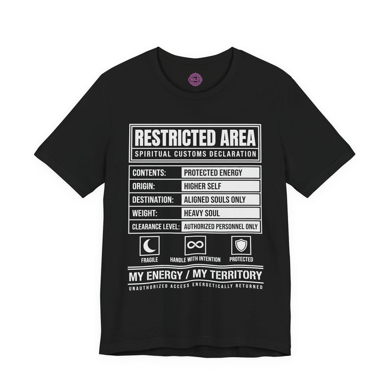 Restricted Area Spiritual Customs Declaration Premium Unisex T-Shirt