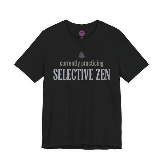 Currently Practicing Selective Zen Premium Unisex T-Shirt