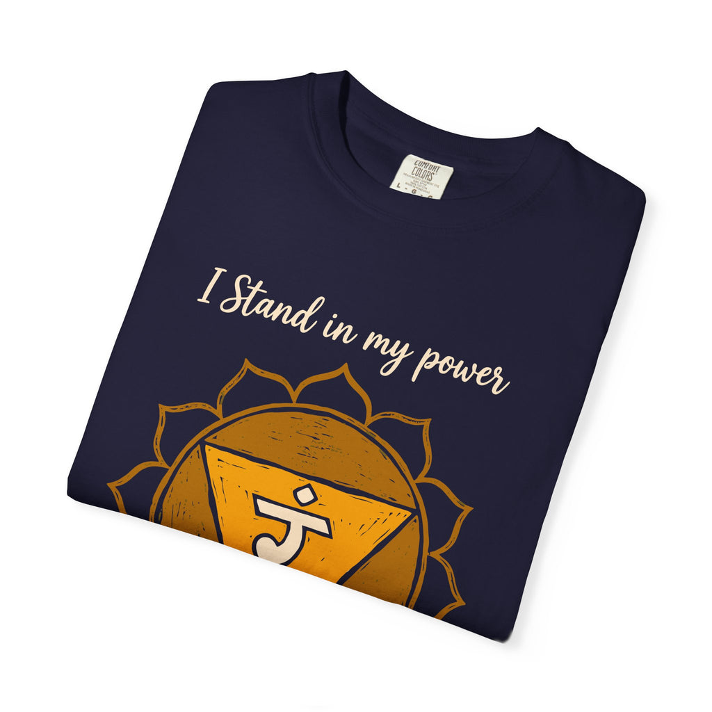 I Stand in My Power Unshaken and Radiant Solar Plexus Chakra Comfort Colors® Unisex T-Shirt