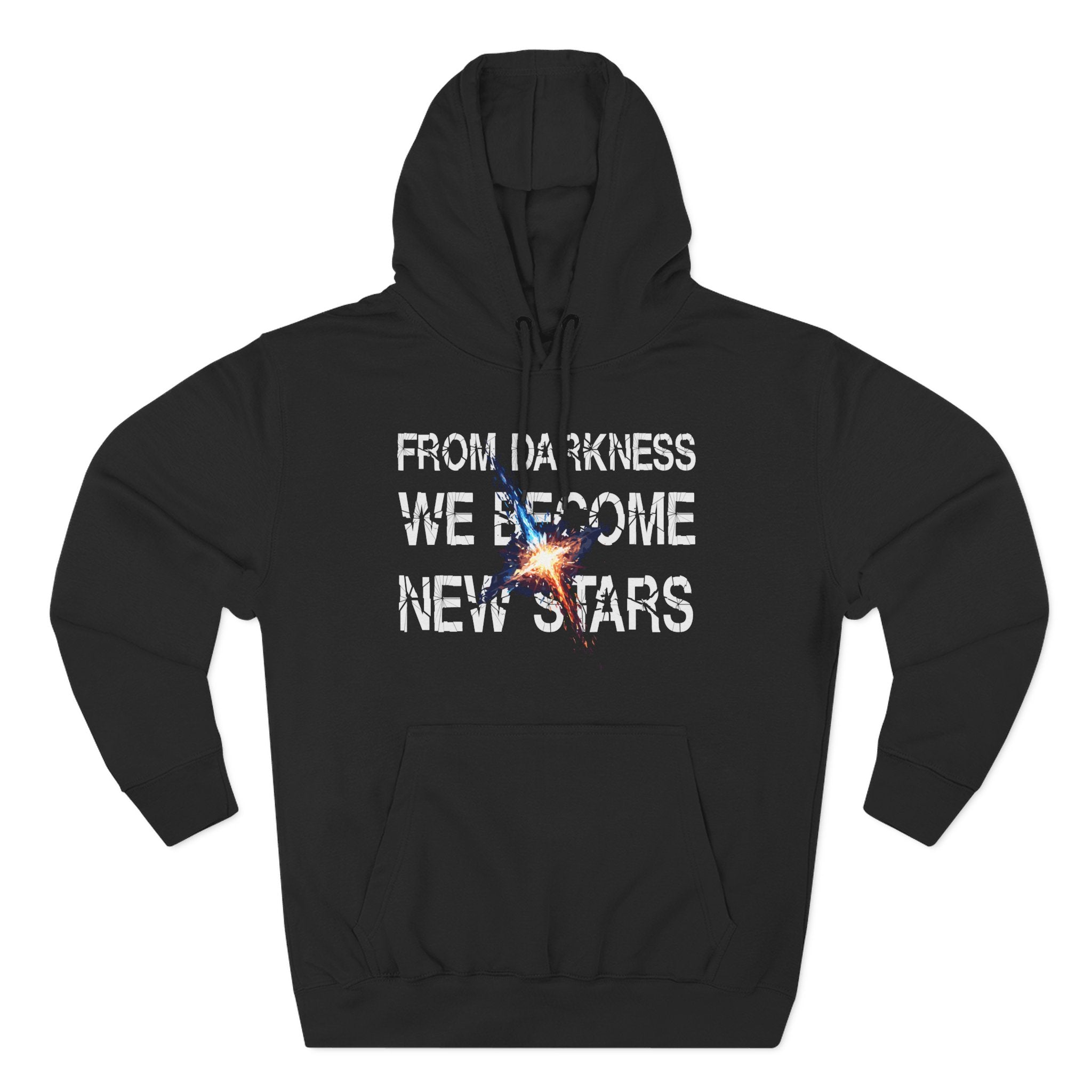 From Darkness We Become New Stars Premium Unisex Hoodie