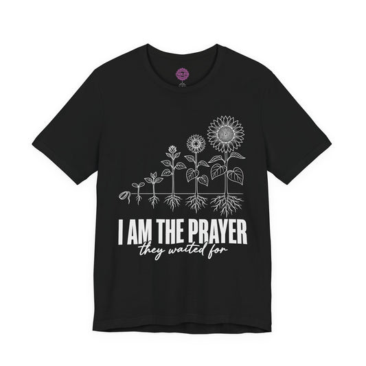 I Am the Prayer They Waited For Sunflower Premium Unisex T-Shirt
