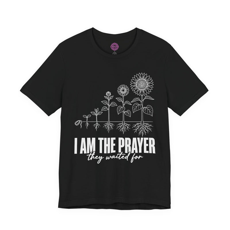I Am the Prayer They Waited For Sunflower Premium Unisex T-Shirt