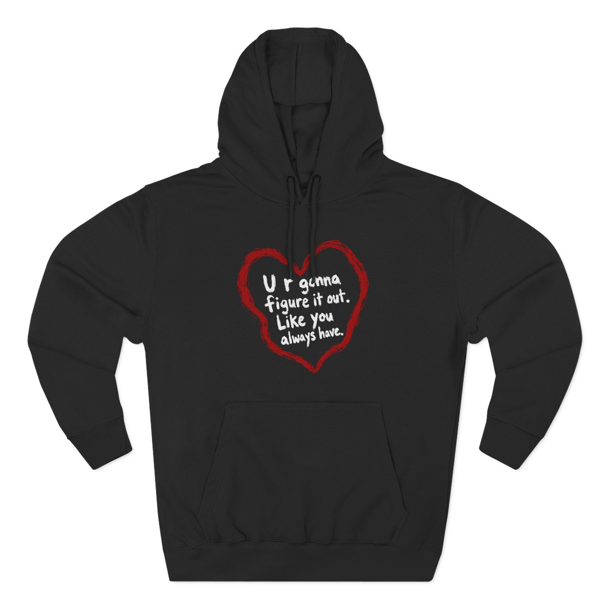 Figure It Out Like You Always Have Premium Unisex Hoodie