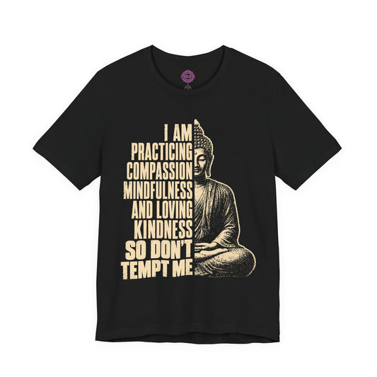Practicing Compassion Mindful Buddha Premium Unisex T-Shirt