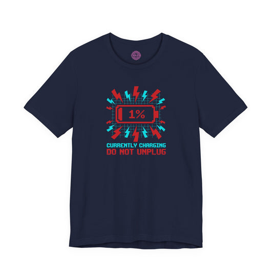 Currently Charging Do Not Unplug 1 Percent Premium Unisex T-Shirt