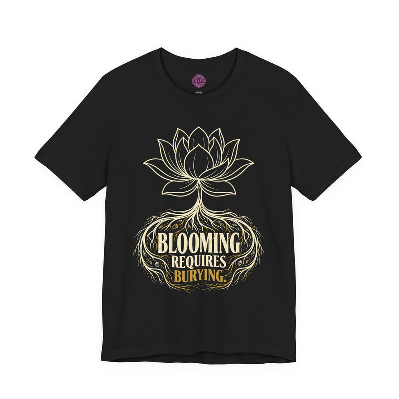Blooming Requires Burying Lotus Root Premium Unisex T-Shirt