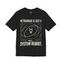 Retrograde Is Just A System Reboot Premium Unisex T-Shirt