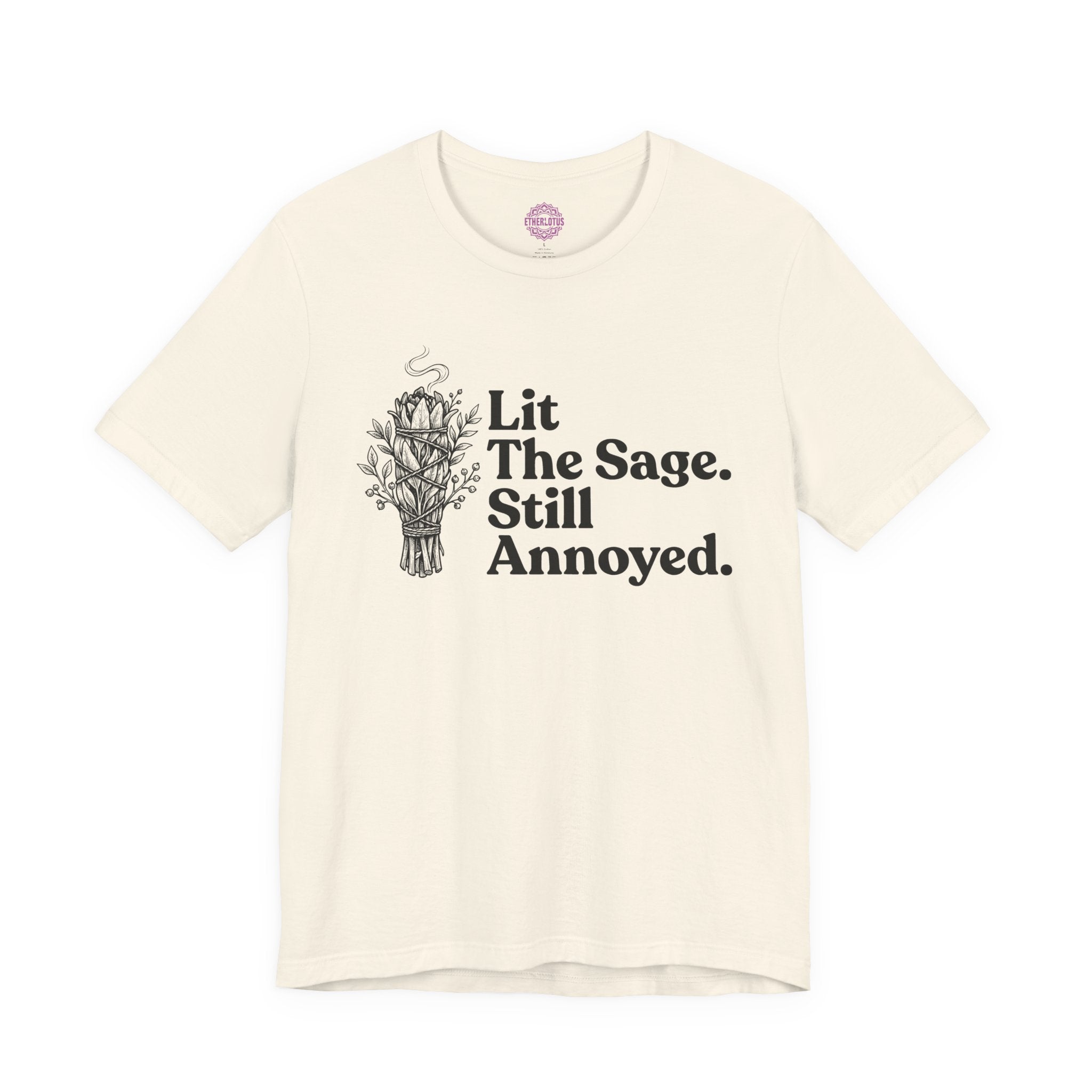 Lit The Sage Still Annoyed Smudge Bundle Premium Unisex T-Shirt