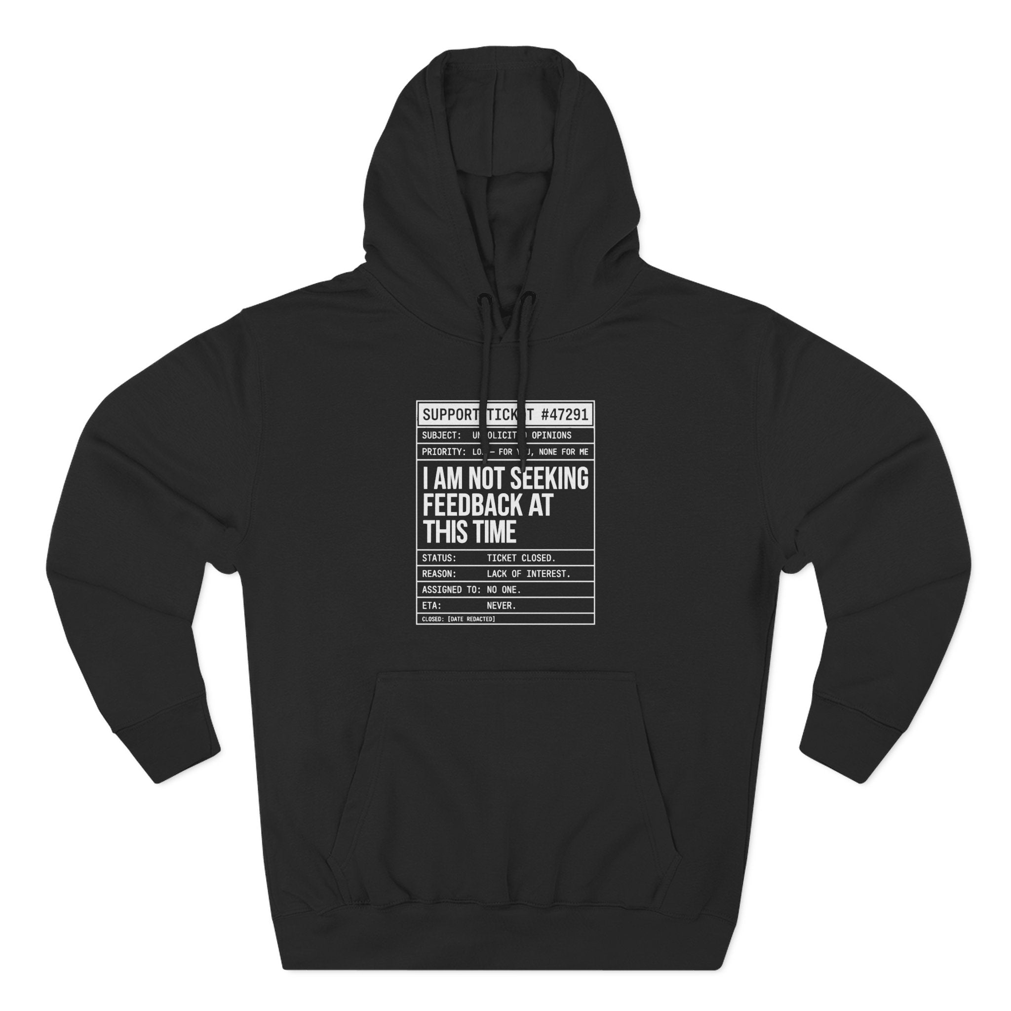 Support Ticket Not Seeking Feedback Premium Unisex Hoodie