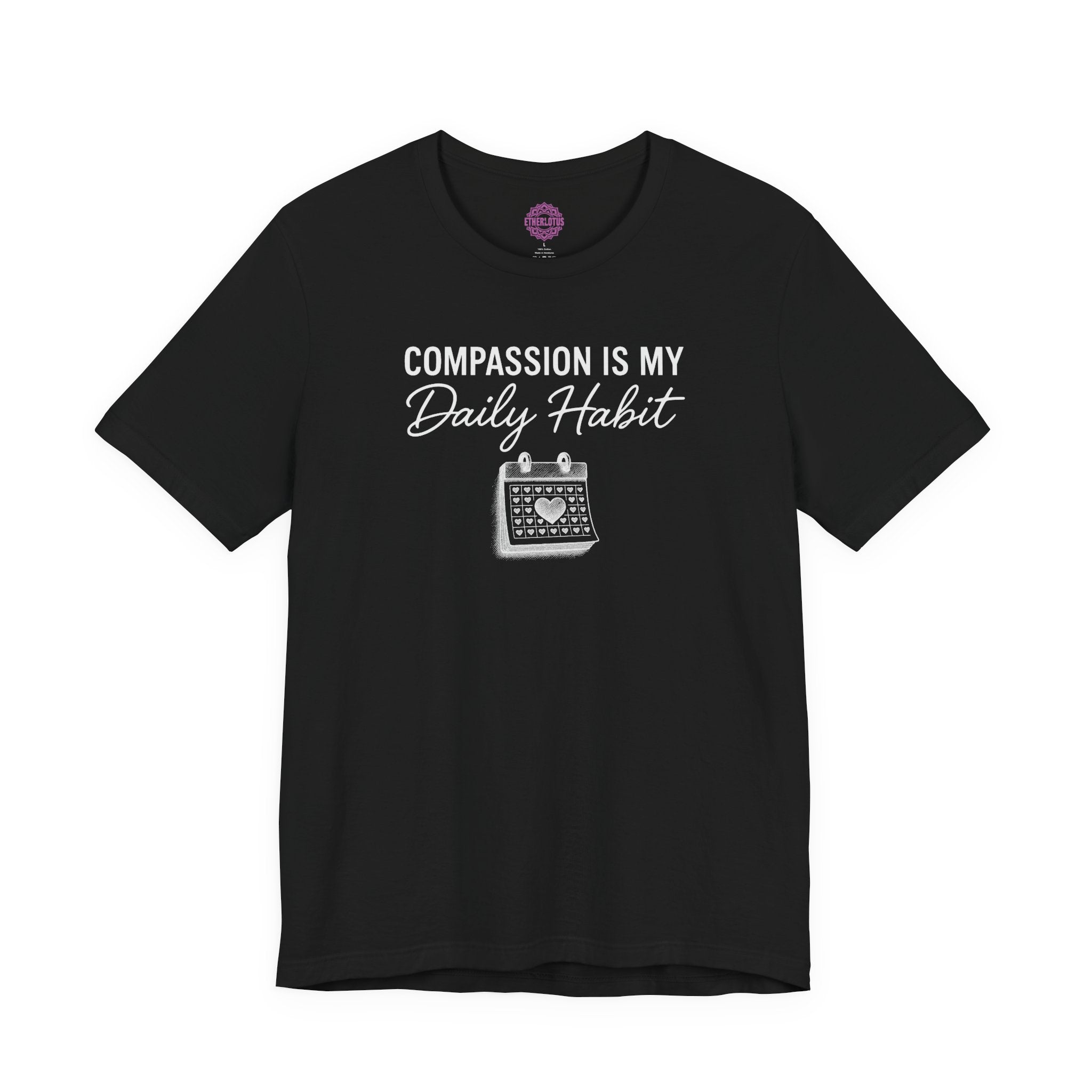 Compassion Is My Daily Habit Heart Calendar Premium Unisex T-Shirt