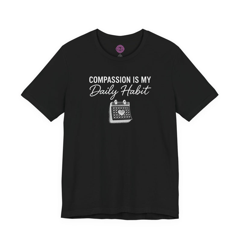Compassion Is My Daily Habit Heart Calendar Premium Unisex T-Shirt