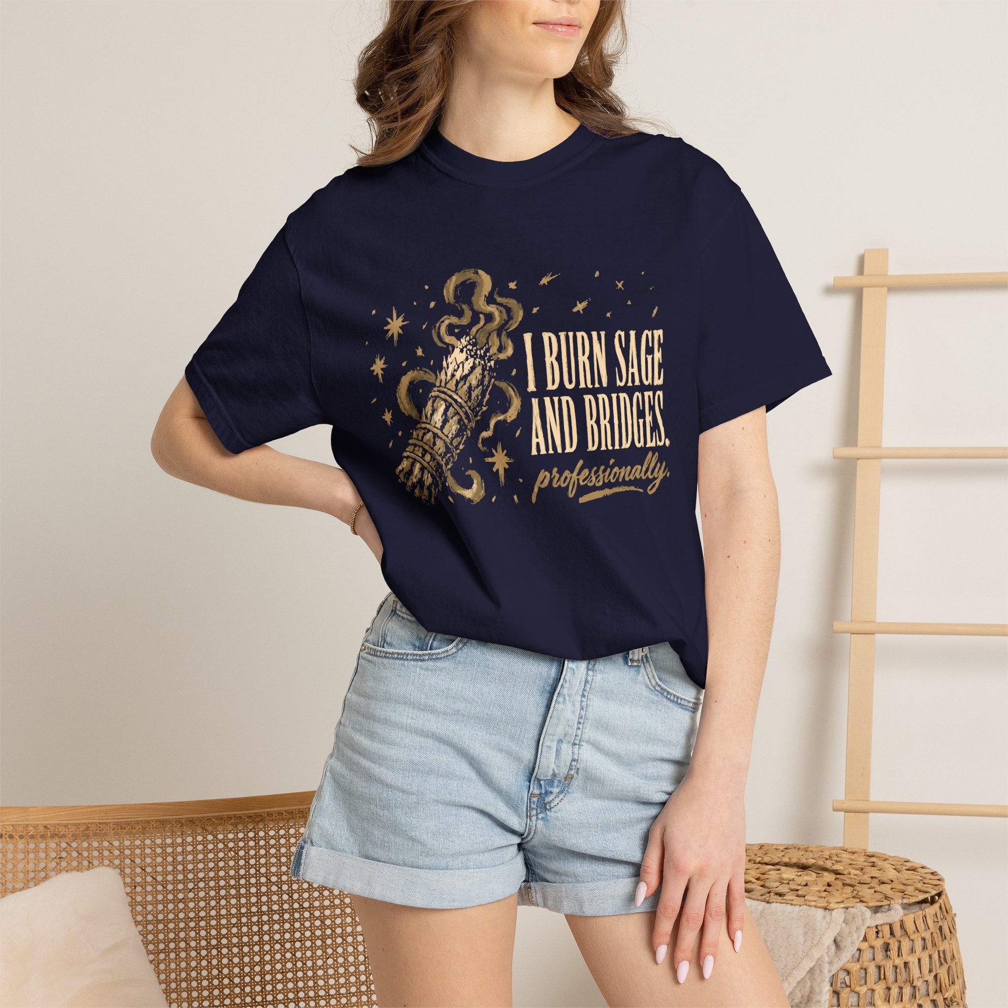 I Burn Sage And Bridges Professionally Comfort Colors® Unisex T-Shirt