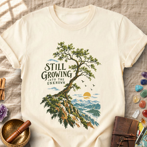 Still Growing Into The Unknown Comfort Colors® Unisex T-Shirt