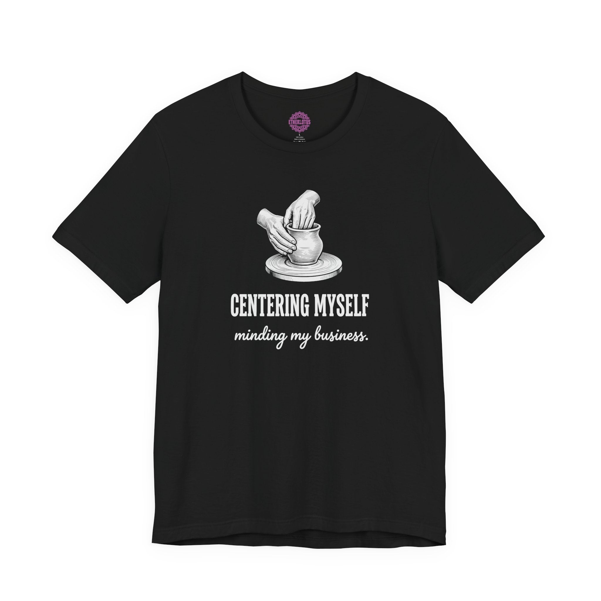 Centering Myself Minding My Business Pottery Premium Unisex T-Shirt