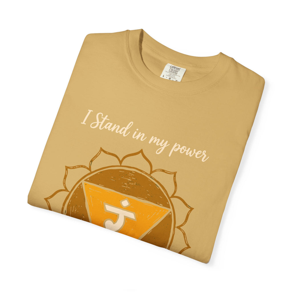 I Stand in My Power Unshaken and Radiant Solar Plexus Chakra Comfort Colors® Unisex T-Shirt