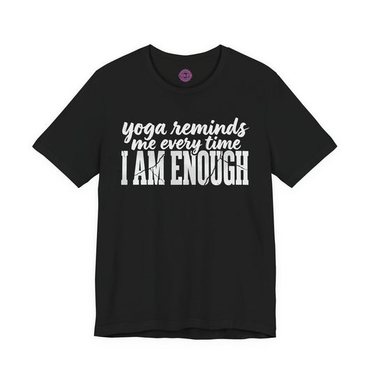 Yoga Reminds Me I Am Enough Premium Unisex T-Shirt