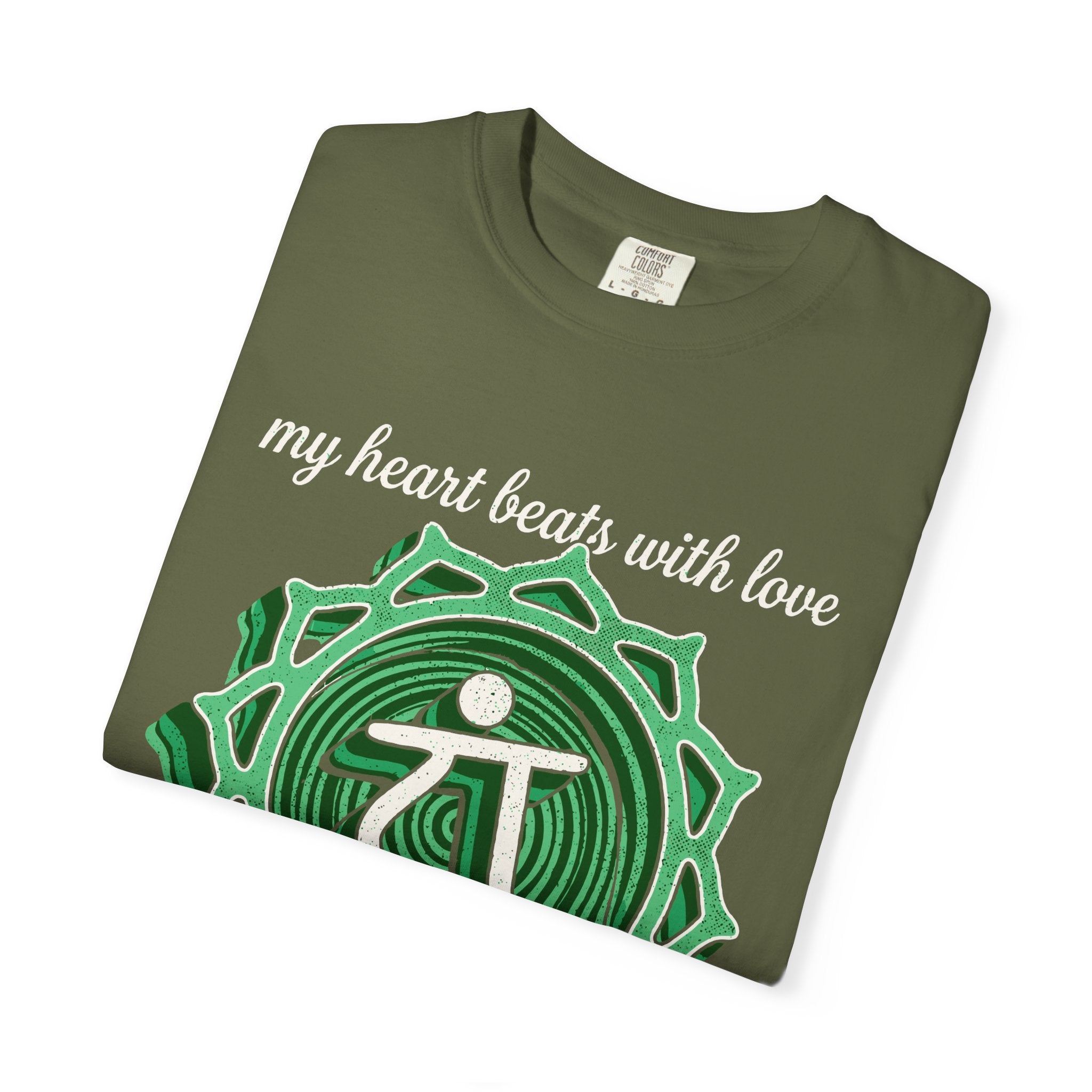 My Heart Beats With Love It Is My Greatest Strength Heart Chakra Comfort Colors® Unisex T-Shirt