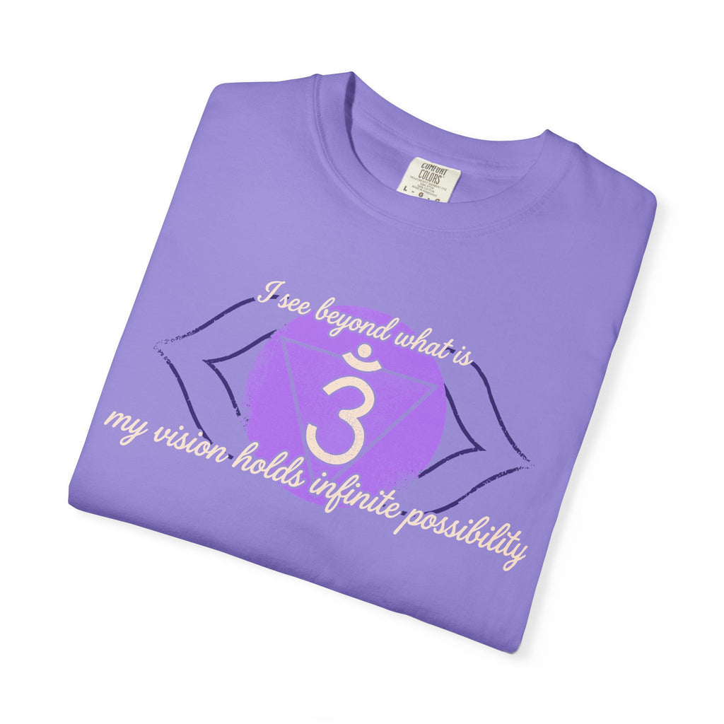I See Beyond What Is My Vision Holds Infinite Possibility Third Eye Chakra Comfort Colors® Unisex T-Shirt