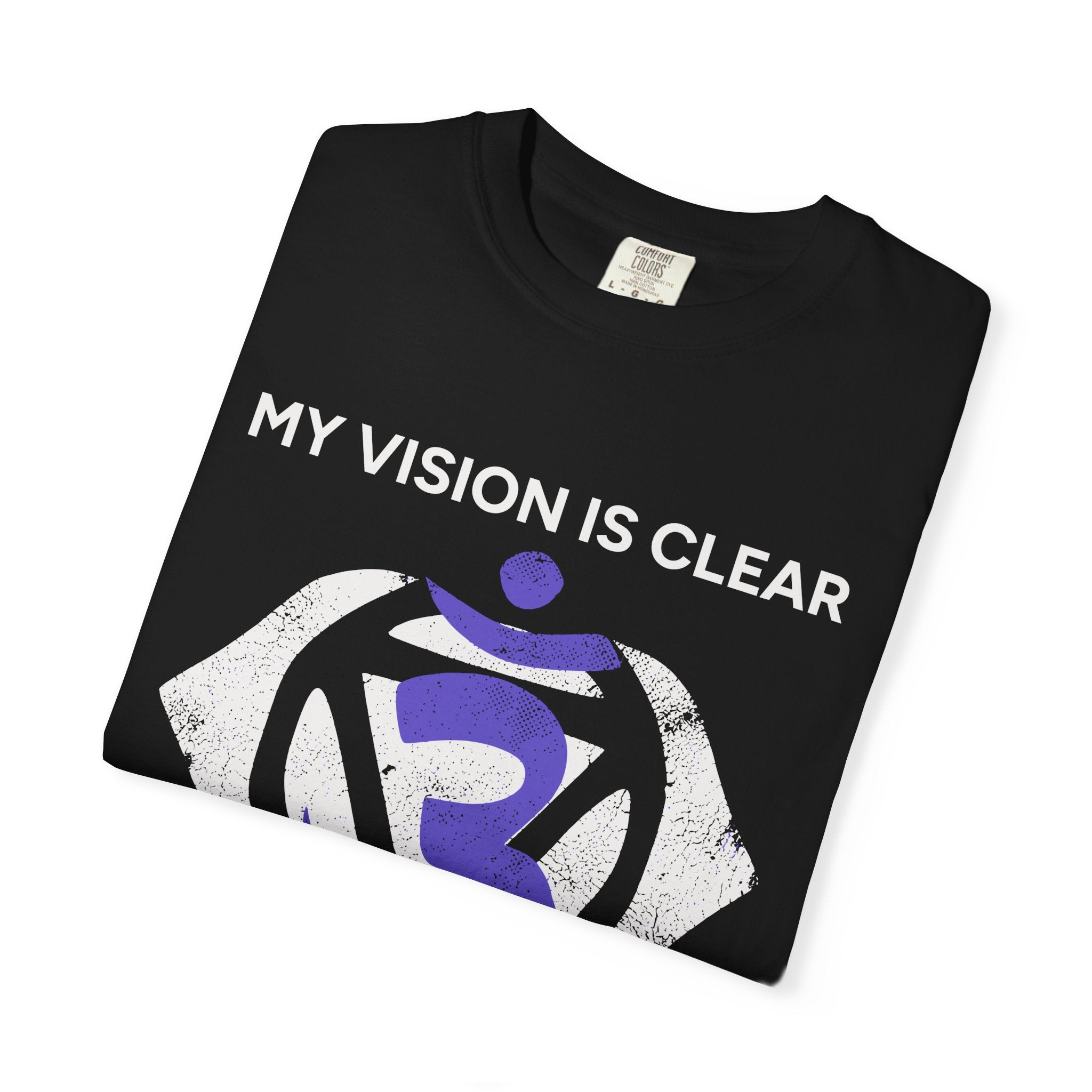 My Vision Is Clear I See Beyond Illusions Third Eye Chakra Comfort Colors® Unisex T-Shirt