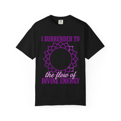 26 I Surrender to the Flow of Divine Energy Crown Chakra Comfort Colors® Unisex T-Shirt