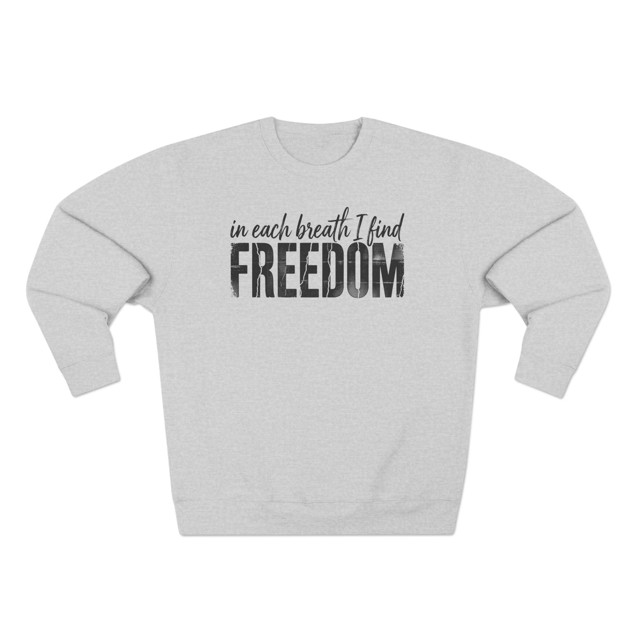 In Each Breath I Find Freedom Yoga Premium Unisex Sweatshirt