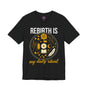 Rebirth Is My Daily Ritual Sacred Circle Premium Unisex T-Shirt