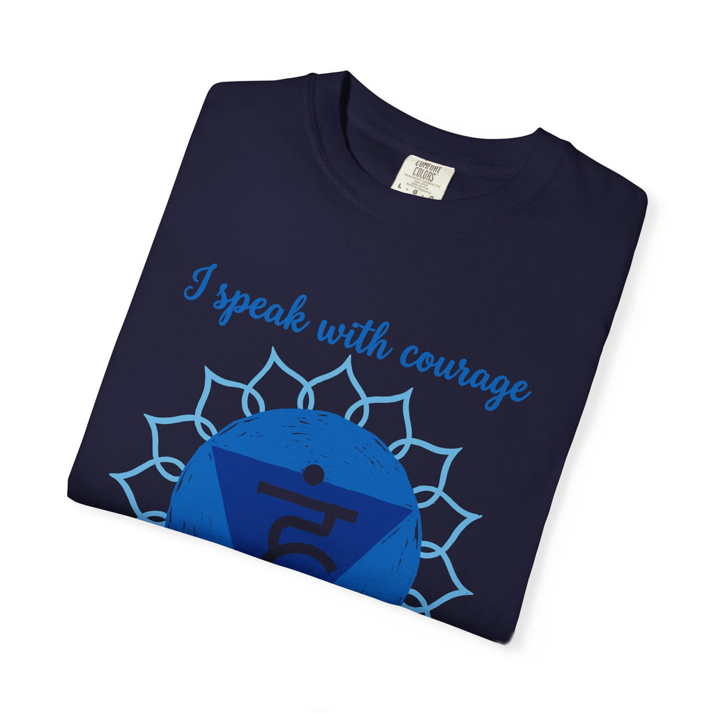 I Speak With Courage Creating a World Aligned With My Heart Throat Chakra Comfort Colors® Unisex T-Shirt