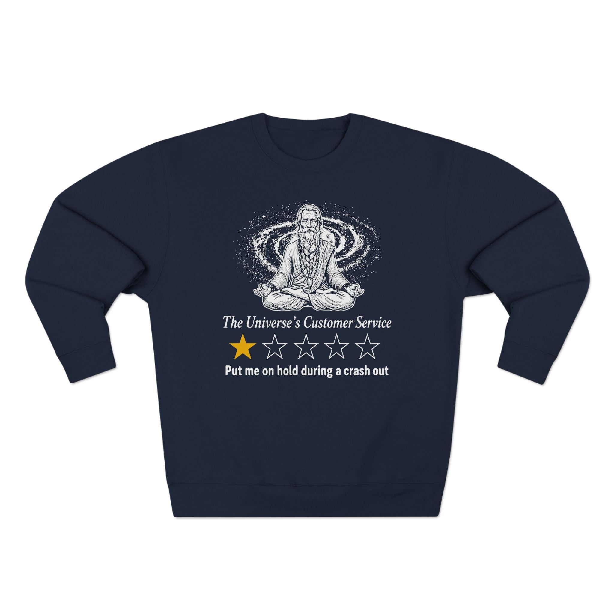 Universe Customer Service One Star Review Premium Unisex Sweatshirt