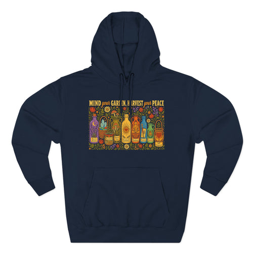 1029 Mind Your Garden Harvest Your Peace Apothecary Premium Unisex Hoodie