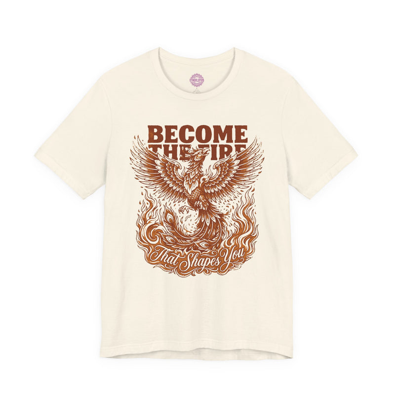 Become the Fire That Shapes You Premium Unisex T-Shirt