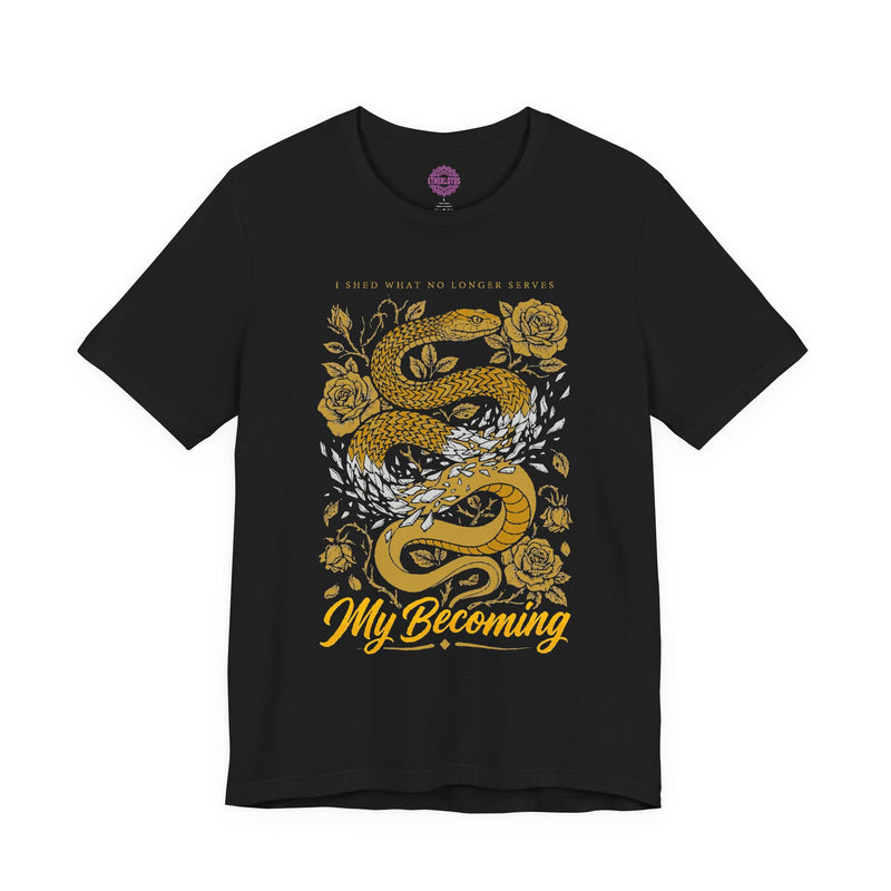 My Becoming I Shed What No Longer Serves Premium Unisex T-Shirt