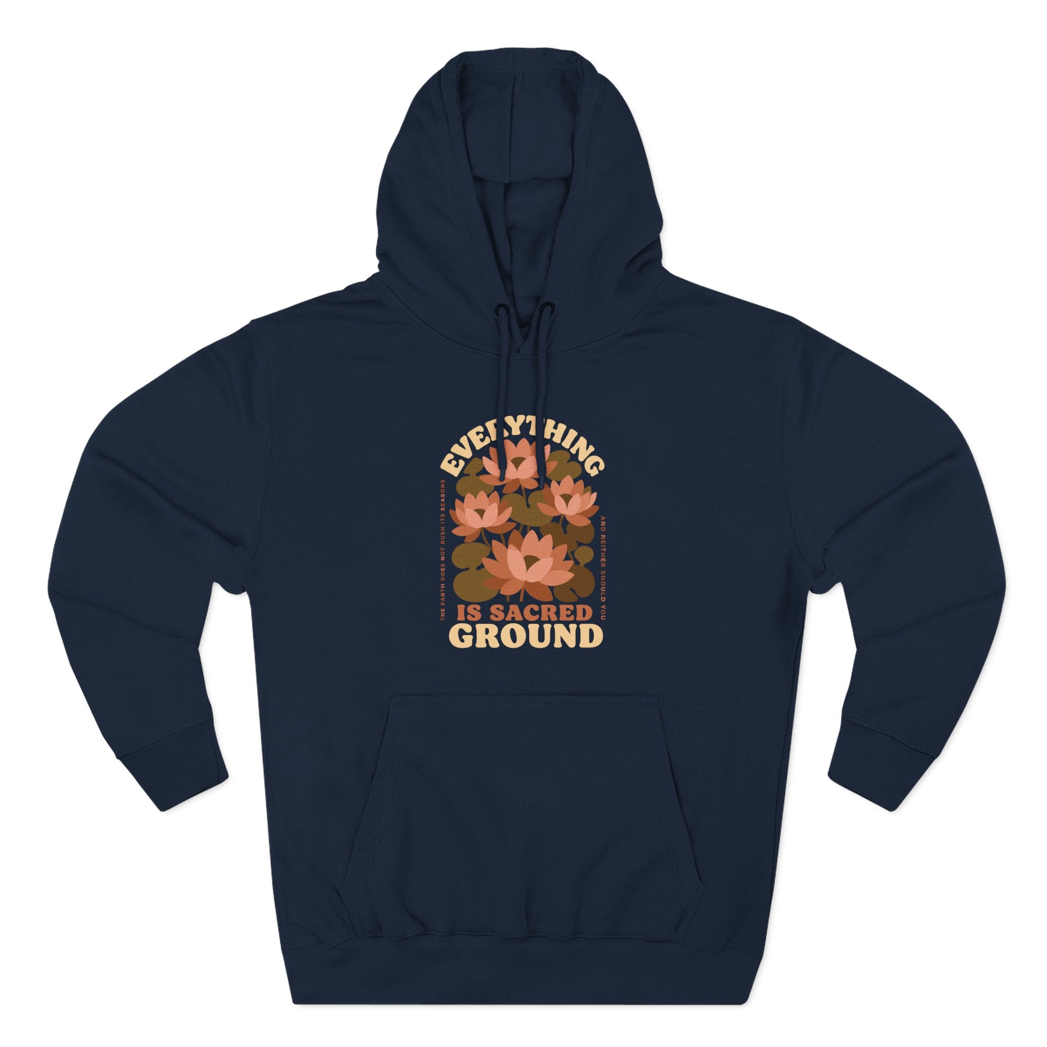Everything Is Sacred Ground Premium Unisex Hoodie