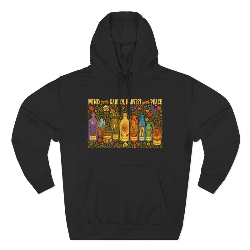 1029 Mind Your Garden Harvest Your Peace Apothecary Premium Unisex Hoodie