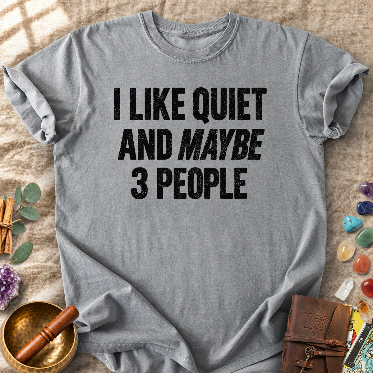 I Like Quiet and Maybe 3 People Comfort Colors® Unisex T-Shirt