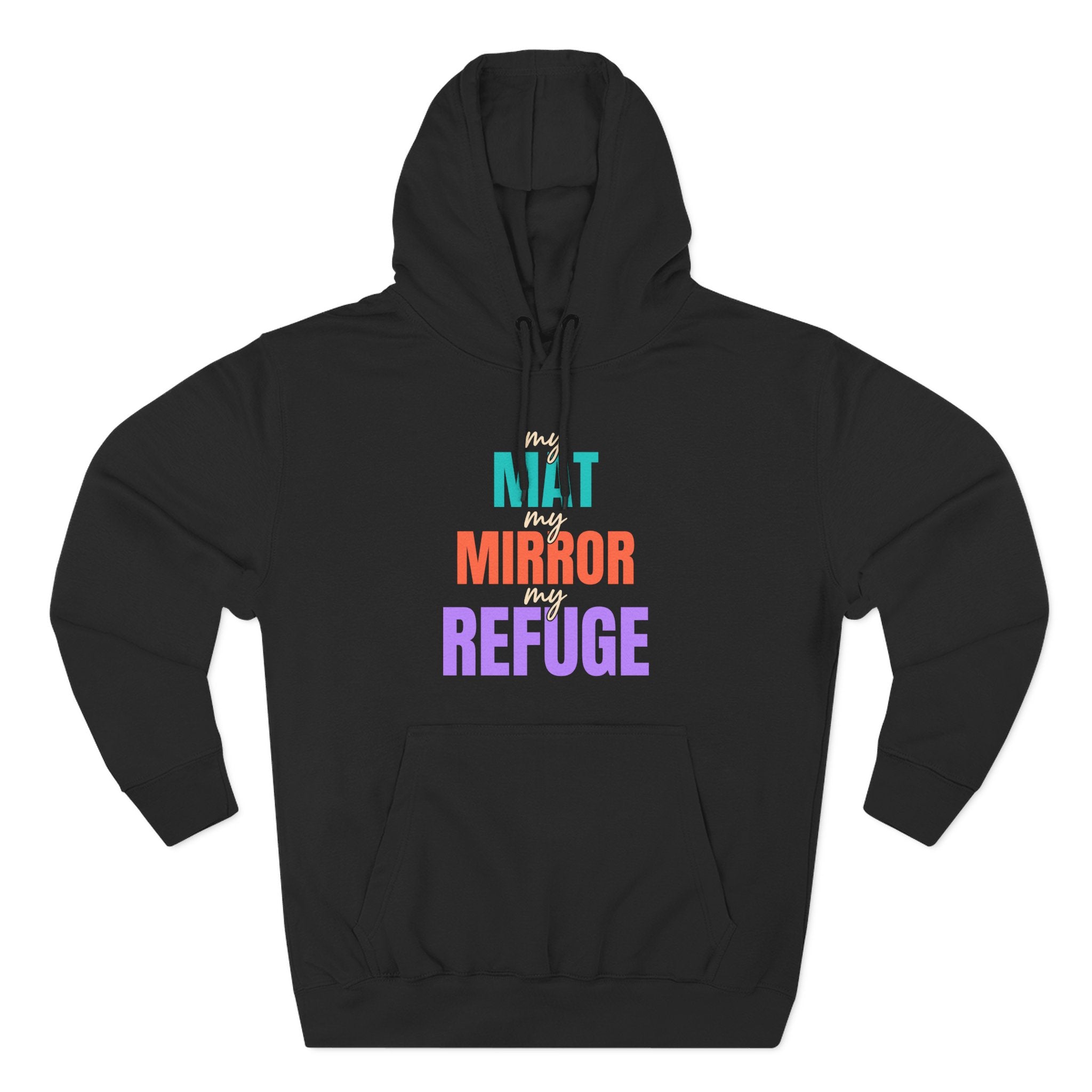 My Mat My Mirror My Refuge Yoga Premium Unisex Hoodie