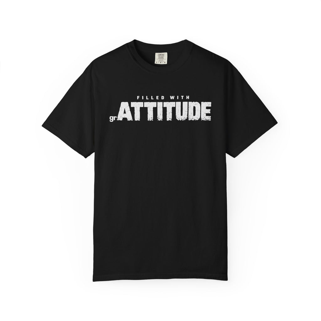 Filled With grAttitude Sassy Gratitude Comfort Colors® Unisex T-Shirt