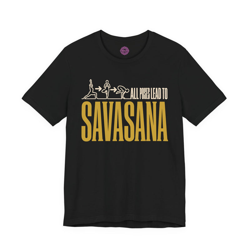 All Poses Lead To Savasana Yoga Premium Unisex T-Shirt