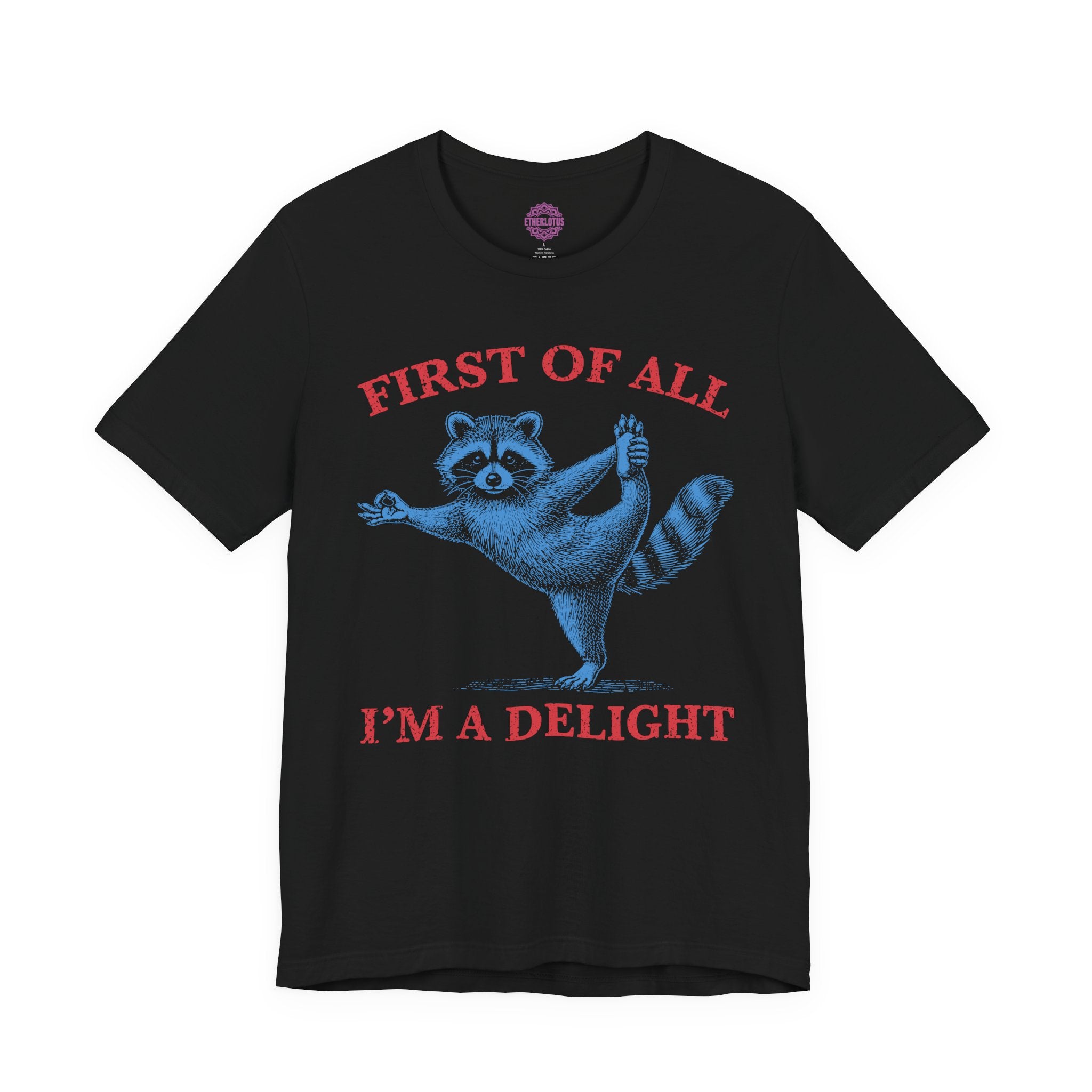 First of All I'm a Delight Raccoon Yoga Spiritual Humor Premium Unisex T-Shirt