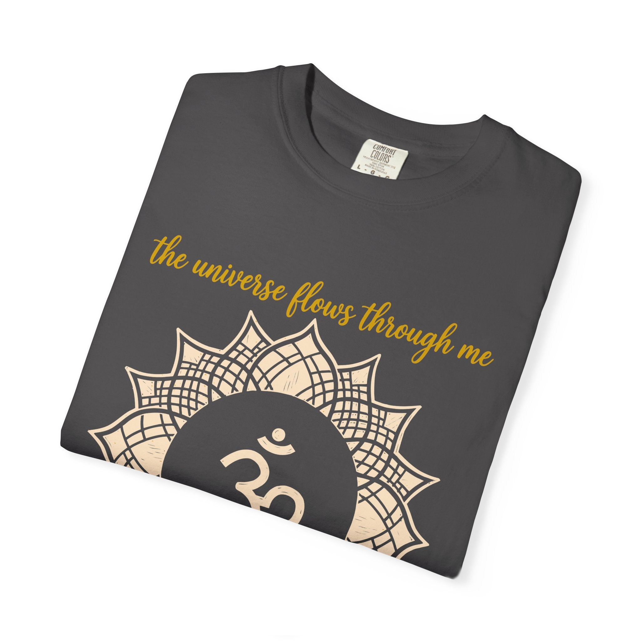The Universe Flows Through Me Limitless and Pure Crown Chakra Om Comfort Colors® Unisex T-Shirt