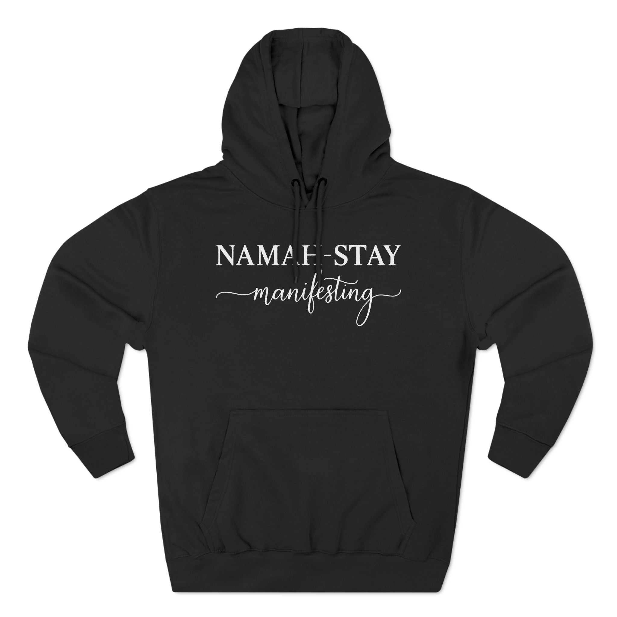 Namah-stay Manifesting Premium Unisex Hoodie