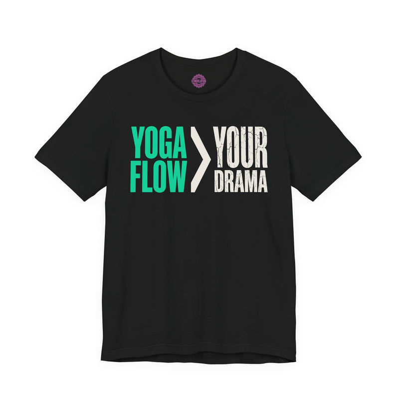 Yoga Flow Greater Than Your Drama Premium Unisex T-Shirt
