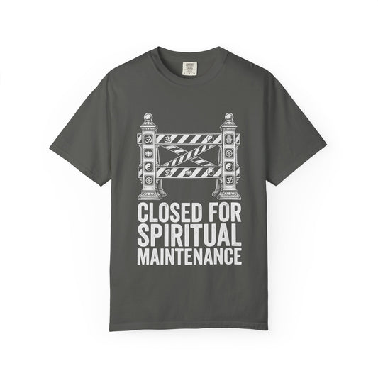 Closed For Spiritual Maintenance Sacred Gate Comfort Colors® Unisex T-Shirt