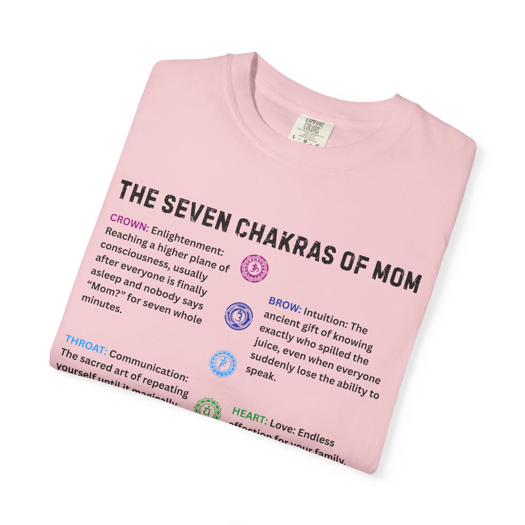 The Seven Chakras Of Mom Spiritual Humor Comfort Colors® Unisex T-Shirt