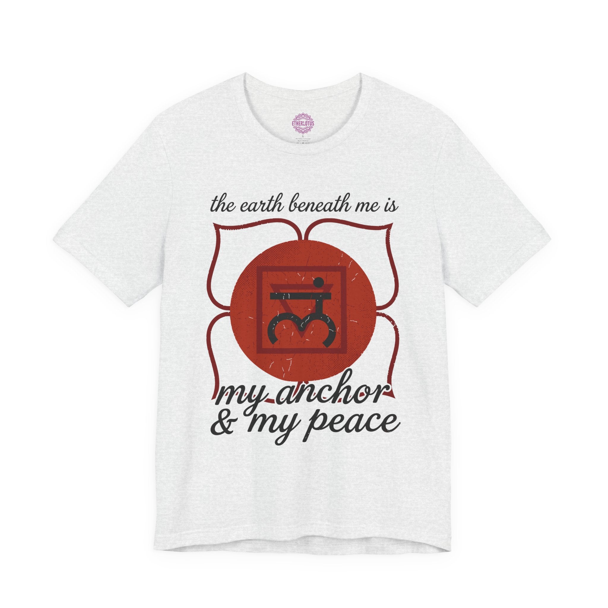 The Earth Beneath Me Is My Anchor and My Peace Root Chakra Premium Unisex T-Shirt