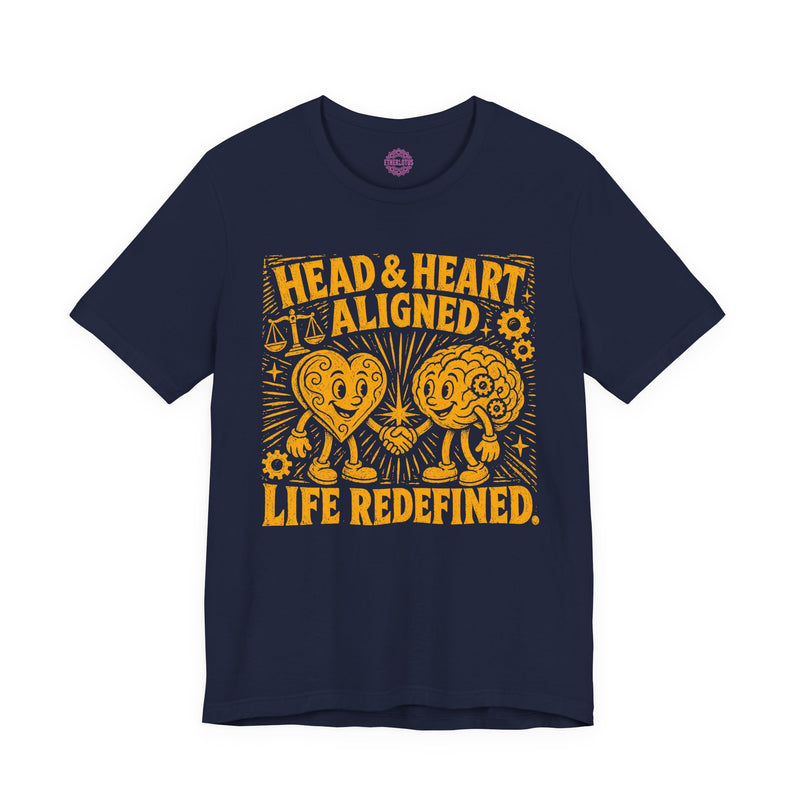 Head and Heart Aligned Life Redefined Premium Unisex T-Shirt