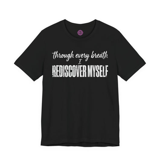 Through Every Breath Rediscover Myself Yoga Premium Unisex T-Shirt