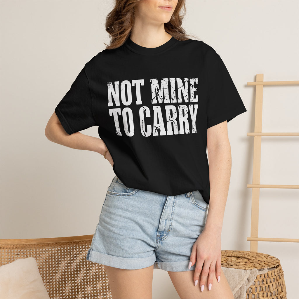 Not Mine To Carry Surrender Comfort Colors® Unisex T-Shirt
